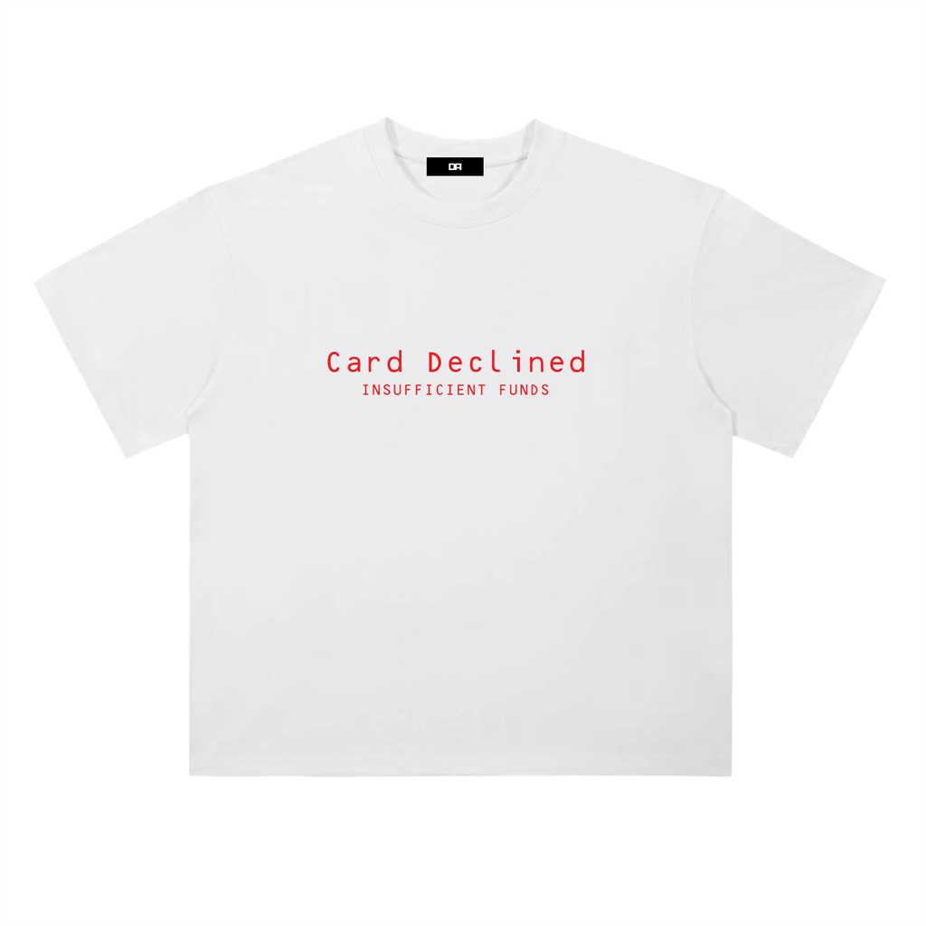 Card Declined Tee